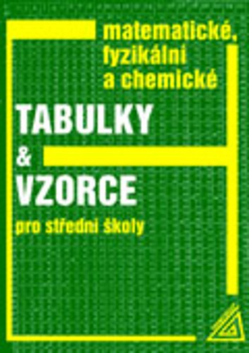 Matematické, fyzikální a chemické tabulky a vzorce, 4. vydání - Jiří Mikulčák