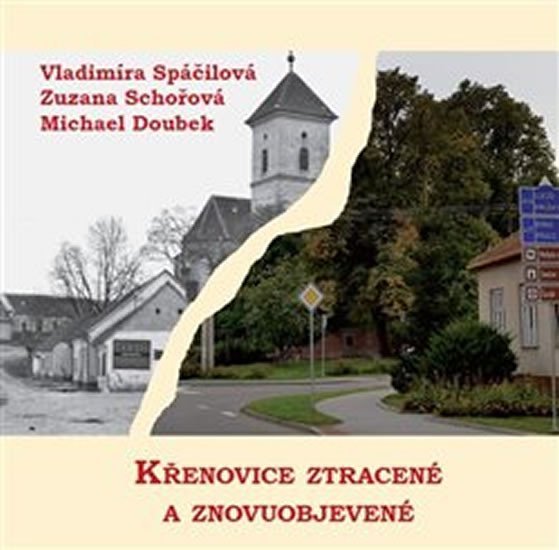 Levně Křenovice ztracené a znovuobjevené - Vladimíra Spáčilová