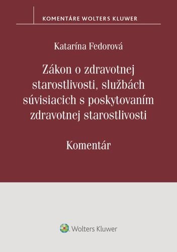 Levně Zákon o zdrav. starostlivosti, službách súvisiacich s poskytovaním zdrav.staros. - Katarína Fedorová