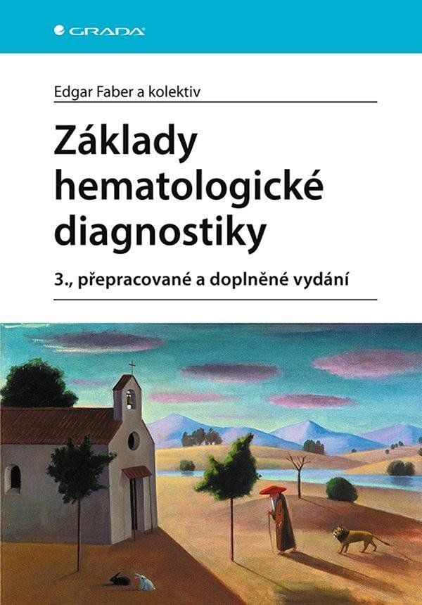 Levně Základy hematologické diagnostiky, 3. vydání - Edgar Faber