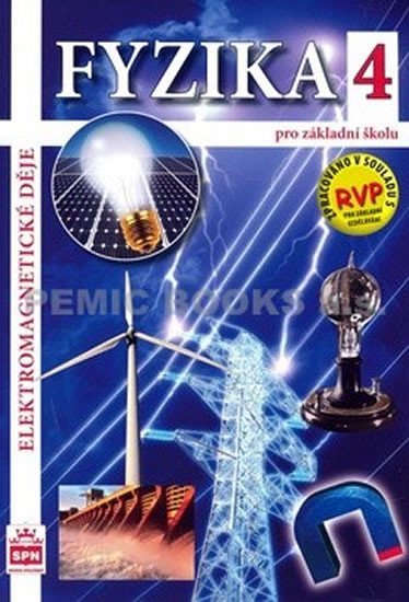 Fyzika 4 pro základní školy - Elektromagnetické děje, 1. vydání - František Jáchim