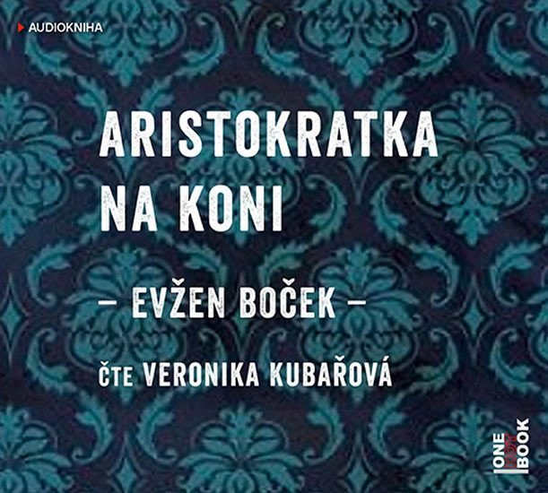Levně Aristokratka na koni - CDmp3 (Čte Veronika Kubařová) - Evžen Boček