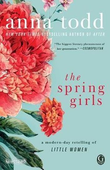 Levně The Spring Girls : A Modern-Day Retelling of Little Women - Anna Todd