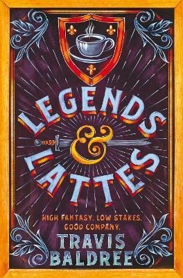 Levně Legends &amp; Lattes: A Heartwarming Cosy Fantasy and TikTok Sensation - Travis Baldree