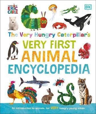 Levně The Very Hungry Caterpillar´s Very First Animal Encyclopedia: An Introduction to Animals, For VERY Hungry Young Minds - Dorling Kindersley