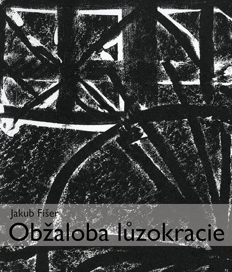 Levně Obžaloba lůzokracie - Jakub Fišer
