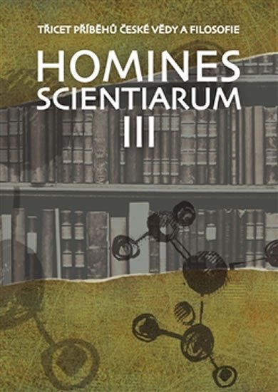 Levně Homines scientiarum III - Třicet příběhů české vědy a filosofie + DVD - Dominika Grygarová
