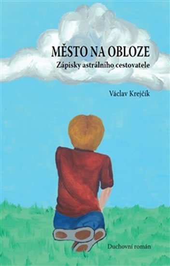 Levně Město na obloze - Zápisky astrálního cestovatele - Václav Krejčík