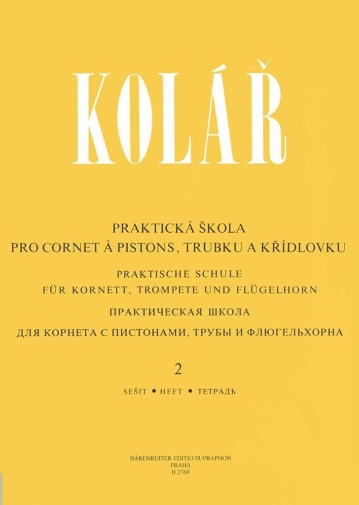 Praktická škola pro cornet a pistons, trubku a křídlovku 2, 1. vydání - Jaroslav Kolář
