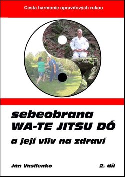 Levně Sebeobrana Wa-te jitsu dó - Ján Vasilenko