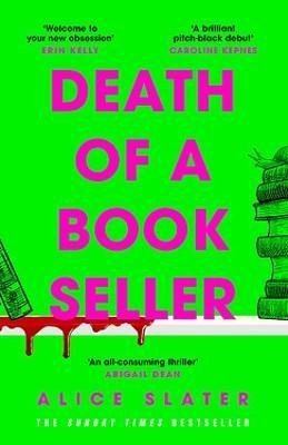 Death of a Bookseller: the instant and unmissable Sunday Times bestseller and one of the biggest debuts of the year - Alice Slater