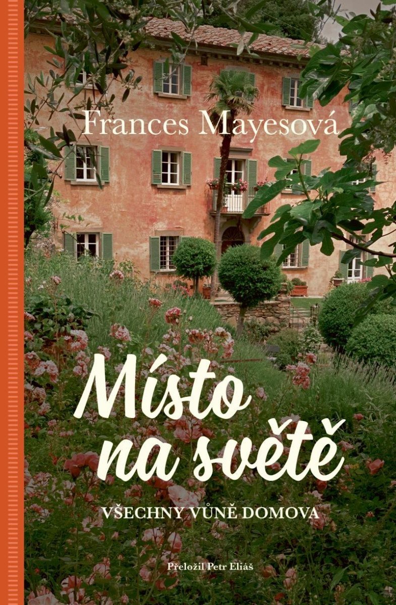 Levně Místo na světě / Všechny vůně domova - Frances Mayes