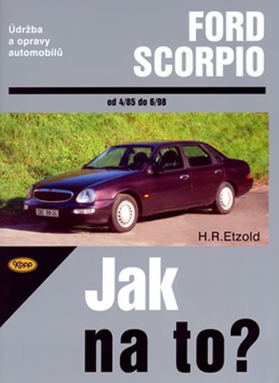 Levně Ford Scorpio 4/85-6/98 - Jak na to? - 15. - Hans-Rüdiger Etzold