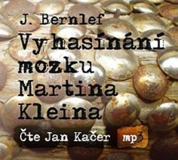 Vyhasínání mozku Martina Kleina - CDmp3 - J. Bernlef