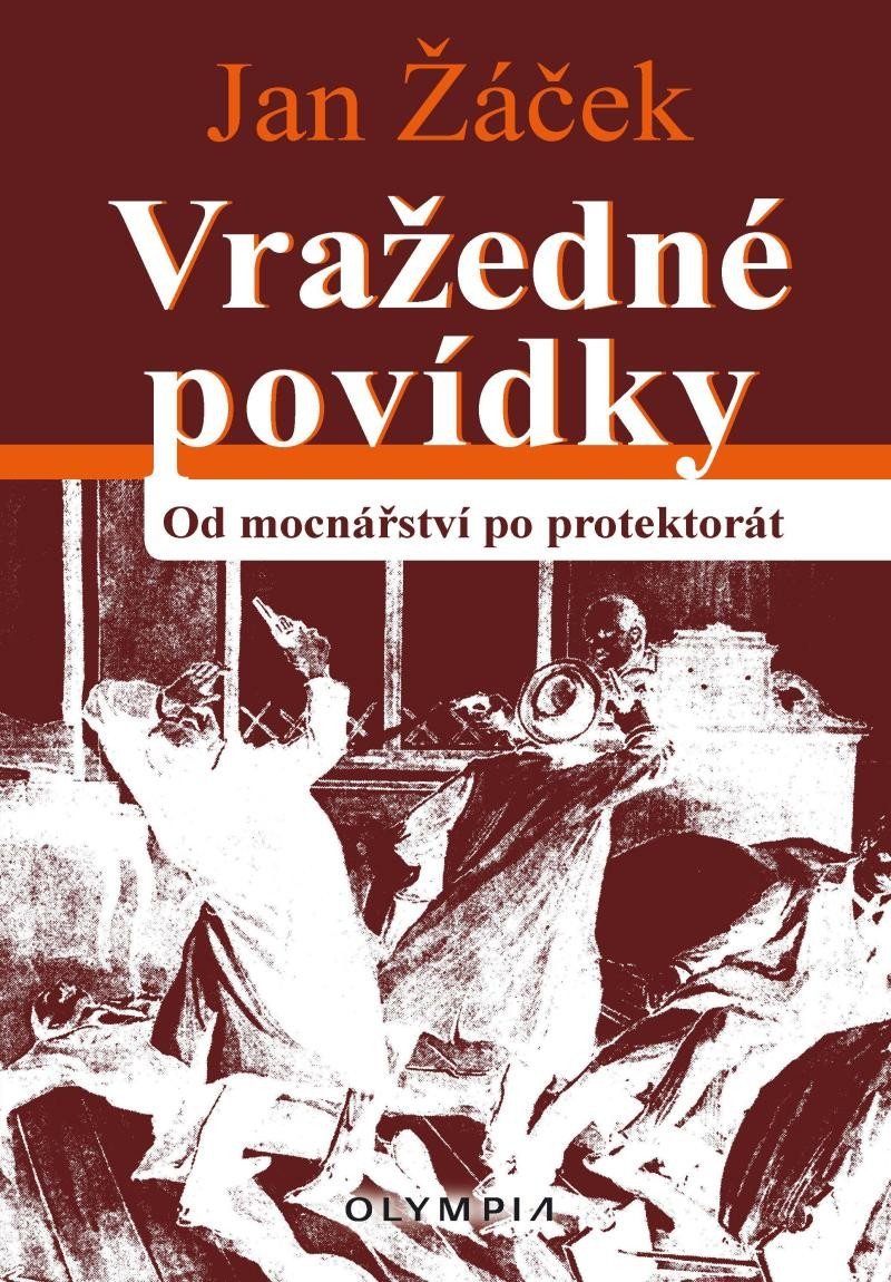 Levně Vražedné povídky od mocnářství po protektorát - Jan Žáček