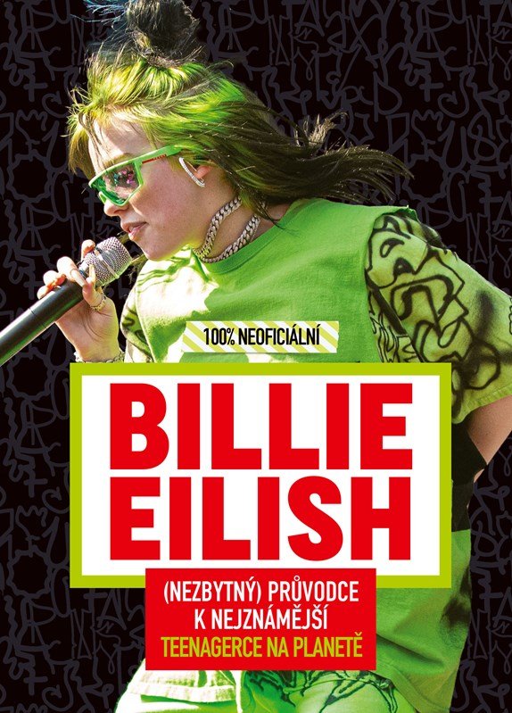 Levně Billie Eilish - 100% neoficiální - Kolektiv autorů