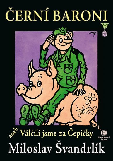 Levně Černí baroni aneb Válčili jsme za Čepičky, 3. vydání - Miloslav Švandrlík