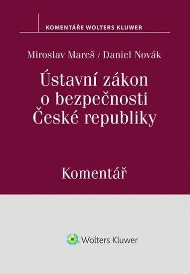 Levně Ústavní zákon o bezpečnosti České republiky - Komentář - Miroslav Mareš