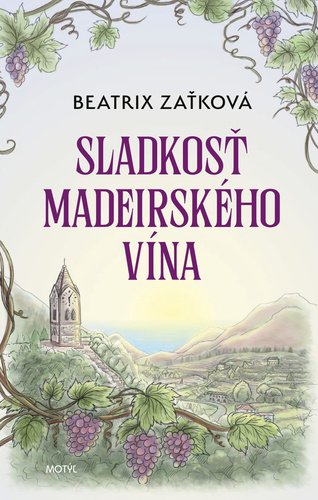 Levně Sladkosť madeirského vína - Beatrix Zaťková