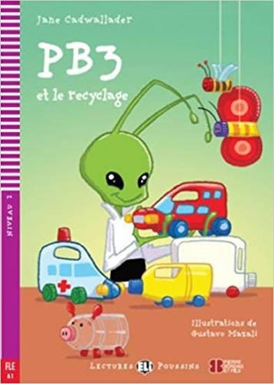 Levně Lectures ELI Poussins 2/A1: PB3 et le recyclage + Downloadable multimedia - Jane Cadwallader