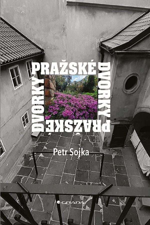 Levně Pražské dvorky - Petr Sojka