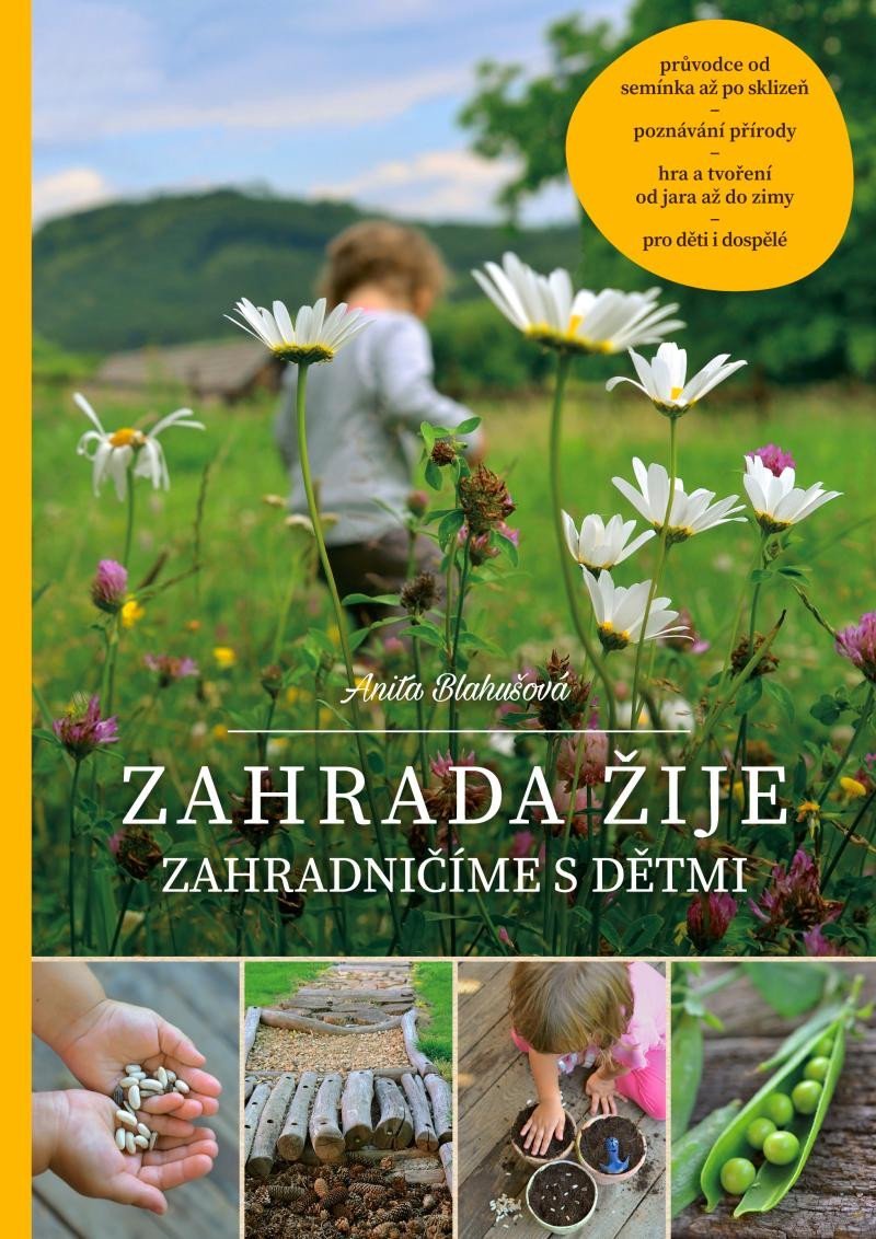 Levně Zahrada žije - Zahradničíme s dětmi, 2. vydání - Anita Blahušová