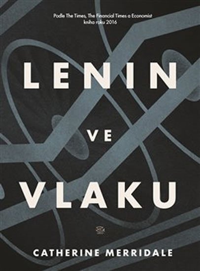 Levně Lenin ve vlaku - Catherine Merridale