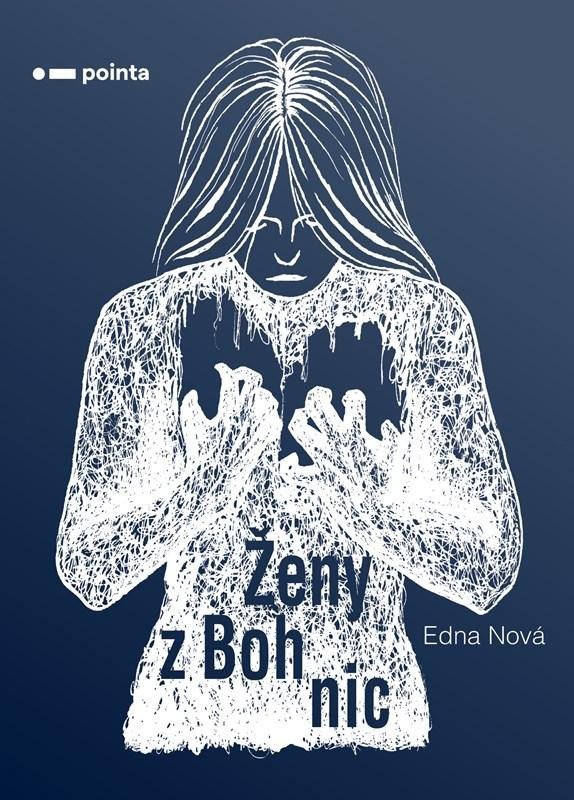 Levně Ženy z Bohnic, 1. vydání - Edna Nová