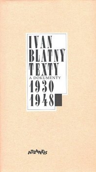 Levně Texty a dokumenty 1930-1948 - Ivan Blatný