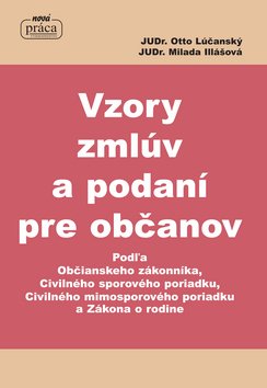 Vzory zmlúv a podaní pre občanov - Otto Lúčanský; Milada Illášová