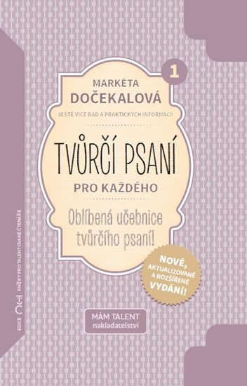 Levně Tvůrčí psaní pro každého - Oblíbená učebnice tvůrčího psaní! - Markéta Dočekalová