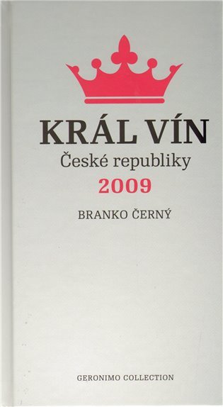 Levně Král vín České republiky 2009 - Branko Černý