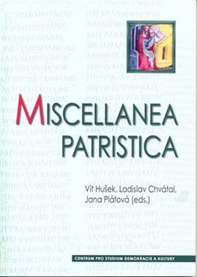 Miscellanea patristica: Studie ke Klementovi z Alexandrie, Mariu Victorinovi, Ambrosiastrovi a Maximu Confessorovi - Vít Hušek