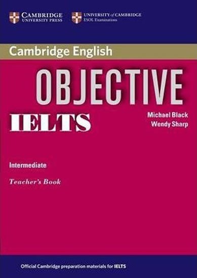 Levně Objective IELTS Intermediate Teachers Book - Black, Michael; Sharp, Wendy