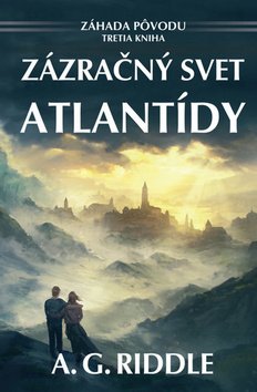 Levně Zázračný svet Atlantídy - A. G. Riddle