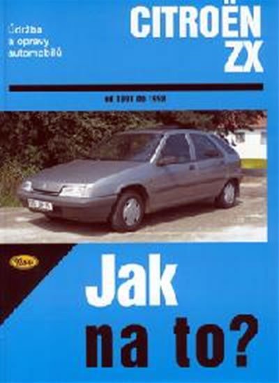Levně Citroën ZX - Jak na to? - 1991 - 1998 - 63. - Hans-Rüdiger Etzold