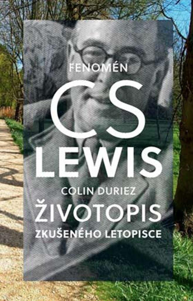 Levně Fenomén C. S. Lewis Životopis zkušeného letopisce - Colin Duriez