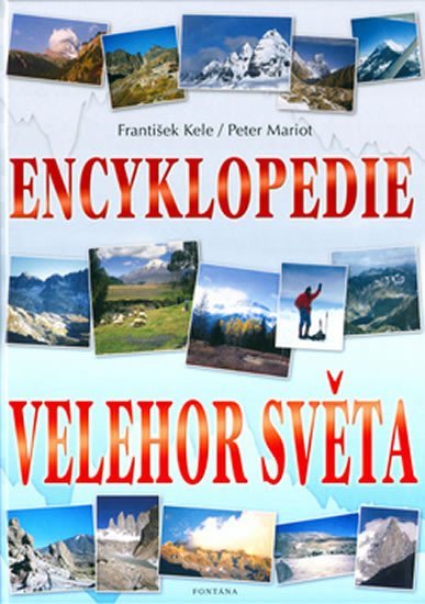 Levně Encyklopedie velehor světa - František Kele