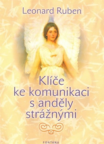 Levně Klíče ke komunikaci s anděly strážnými - Leonard Ruben