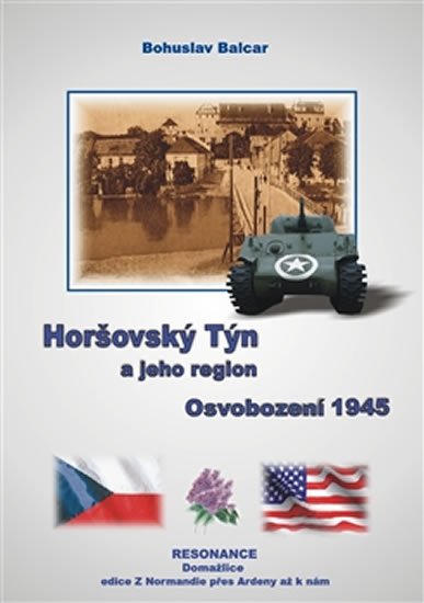 Horšovský Týn a jeho region - Osvobození 1945 - Bohuslav Balcar