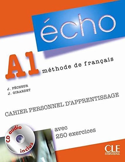 Levně Écho A1 Cahier personnel d´apprentissage + CD audio + corrigés,Nouvelle version - Jacky Girardet