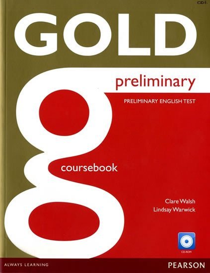 Gold Preliminary Coursebook with CD-ROM Pack, 1. vydání - Clare Walsh