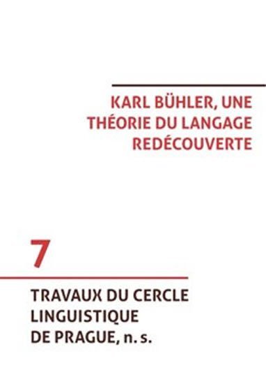 Karl Bühler, une théorie du langage redécouverte - Tomáš Hoskovec