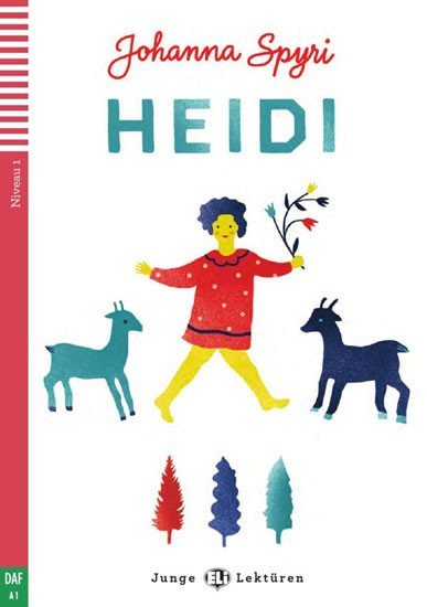 Levně Junge ELI Lektüren 1/A1: Heidi+CD, 2. vydání - Johanna Spyriová