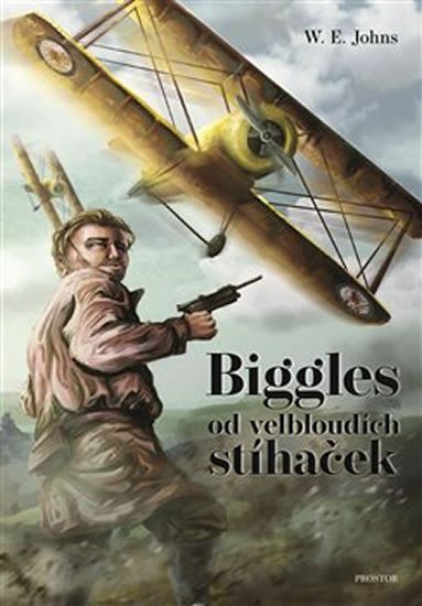 Levně Biggles od velbloudích stíhaček, 2. vydání - William Earl Johns