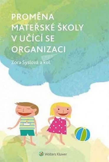 Levně Proměna mateřské školy v učící se organizaci - Zora Syslová