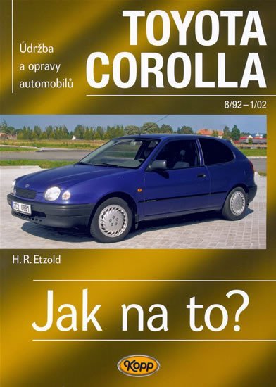 Levně Toyota Corolla - 8/92 -1/02 - Jak na to? - 88. - Hans-Rüdiger Etzold