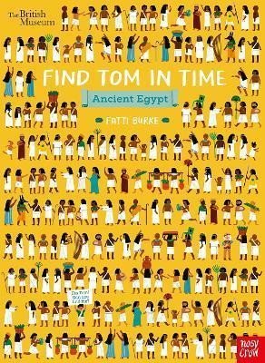 Levně British Museum: Find Tom in Time, Ancient Egypt - Fatti (Kathi) Burke