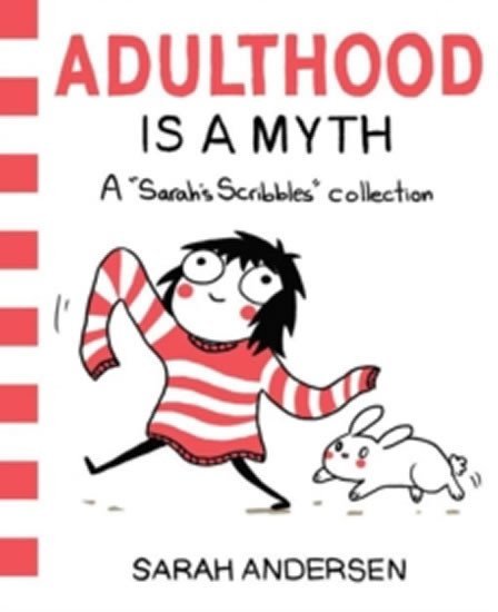 Levně Adulthood is a Myth : A Sarah´s Scribbles Collection - Sarah Andersen