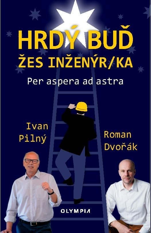 Levně Hrdý buď žes inženýr/ka - Ivan Pilný